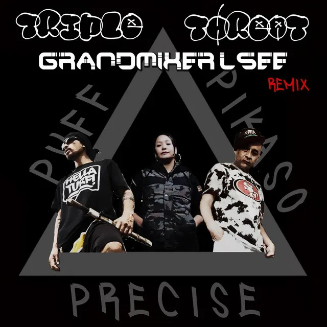 TRIPLE THREAT (GRANDMIXER L-SEE REMIX)