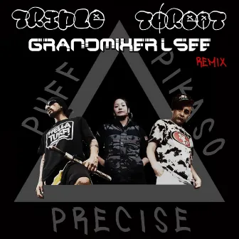 TRIPLE THREAT (GRANDMIXER L-SEE REMIX) by Pikaso