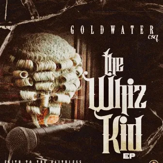 The Whizkid by Goldwater Esq