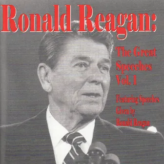 The Great Speeches Vol. 1 by Ronald Reagan