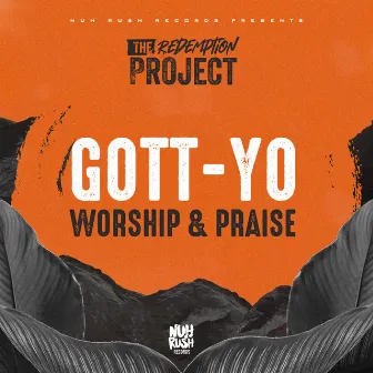 Worship & Praise by Gott-Yo