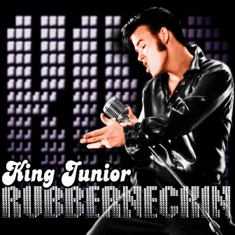 Rubberneckin' (Remixes) [A Tribute to the King] by King Junior