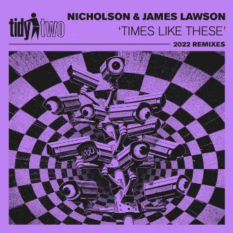 Times Like These (2023 Remixes) by James Lawson