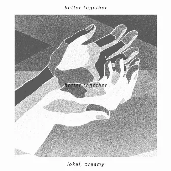 better together by Lokel