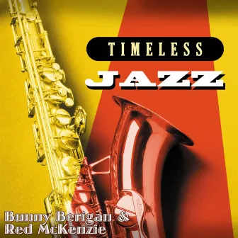 Timeless Jazz: Bunny Berigan & Red McKenzie by Red McKenzie