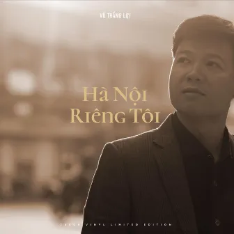 Hà Nội riêng tôi by Vũ Thắng Lợi