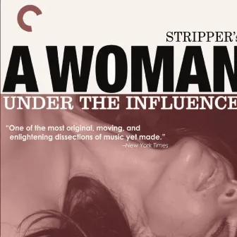 A Woman Under the Influence by Stripper