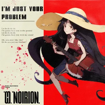 I'm Just Your Problem by O R I O N