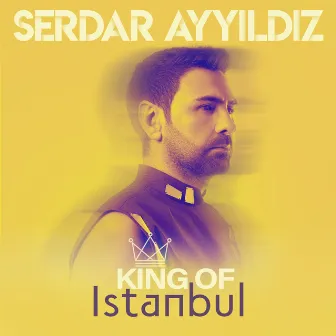 King Of İstanbul by Serdar Ayyıldız