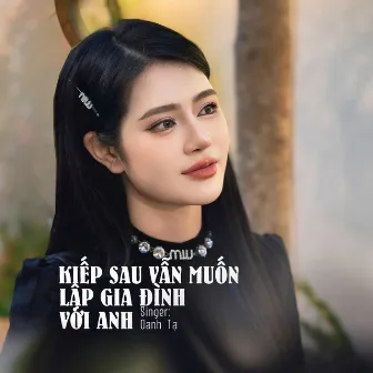 Kiếp Sau Vẫn Muốn Lập Gia Đình Với Anh (Cover) by Oanh Tạ