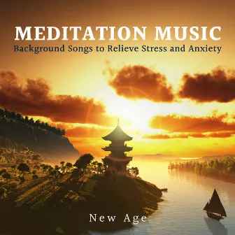 Meditation Music - Background Songs to Relieve Stress and Anxiety by Sleep Harmony