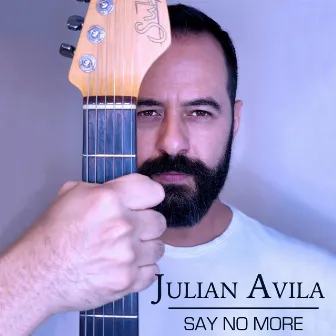 Say No More by Julian Avila