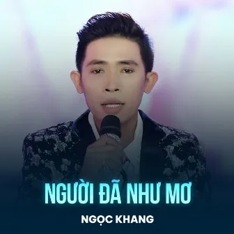 Người Đã Như Mơ by Ngọc Khang