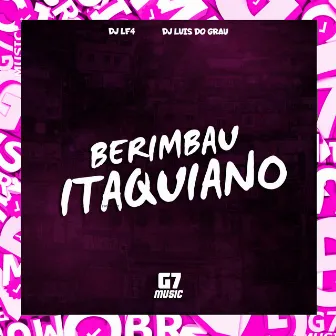 Berimbau Itaquiano by DJ LF4