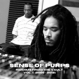 RIDDIMS FROM THE VAULT, Vol. 1 (2006-2012) by Sense of Purps