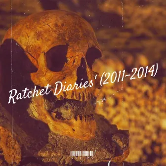 Ratchet Diaries' (2011-2014) by Gee Mo'