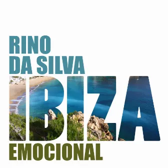 Ibiza Emocional by Rino da Silva