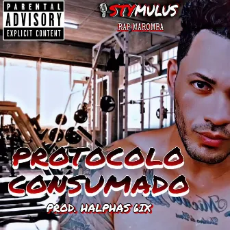 Protocolo Consumado by Stymulus