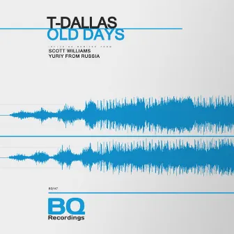 Old Days by T-Dallas