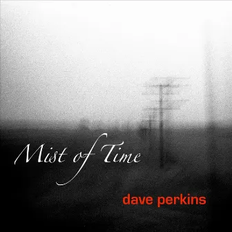 Mist of Time by Dave Perkins