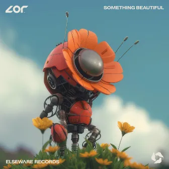 Something Beautiful by LOR