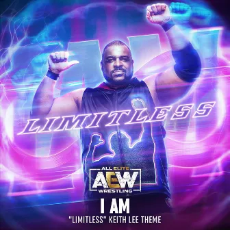 I Am (Limitless Keith Lee Theme) by All Elite Wrestling