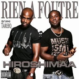 Rien à foutre (feat. Tareeq) by Hiroshimaa