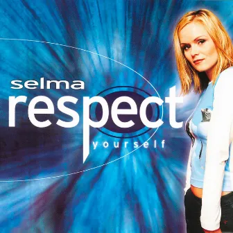 Respect yourself by Selma Björnsdóttir