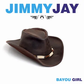 Bayou Girl by Jimmy Jay