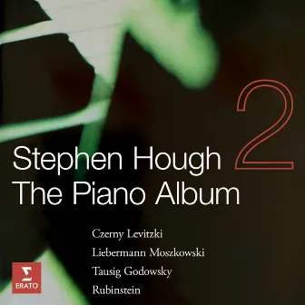 The Piano Album 2: Music by Czerny, Moszkowski, Rubinstein... by Stephen Hough