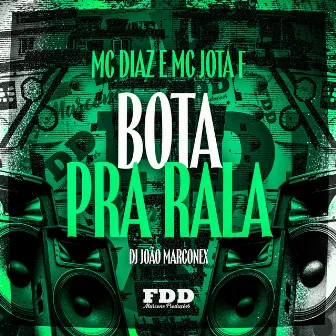 Bota Pra Rala by MC Jota F