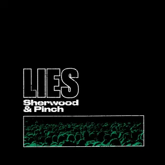 Lies by Sherwood & Pinch