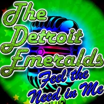 Feel the Need in Me - EP by The Detroit Emeralds