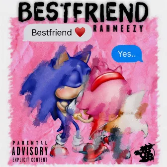 Bestfriend by Rahmeezy