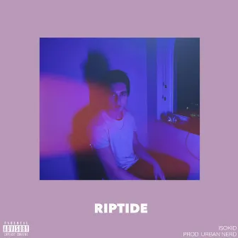 Riptide by Isokid