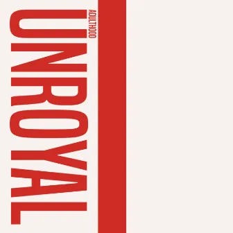 Adulthood by Unroyal