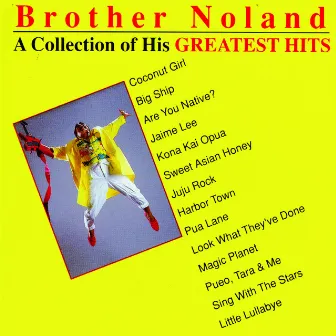 Brother Noland - A Collection of His Greatest Hits by Brother Noland