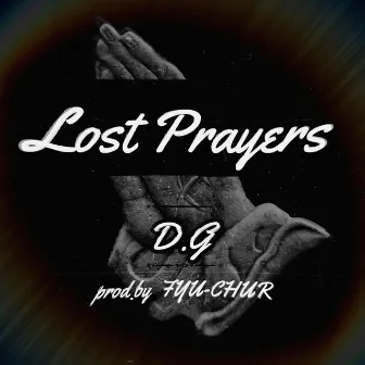 Lost Prayers by D.G