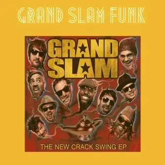 The New Crack Swing by Grand Slam Funk