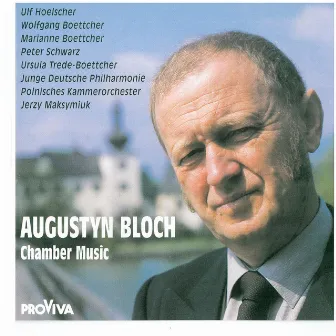 Chamber Music - Augustyn Bloch by Peter Schwarz