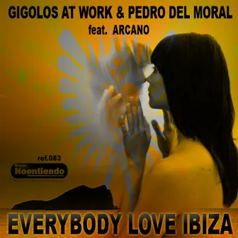 Everybody Love Ibiza by Pedro Del Moral