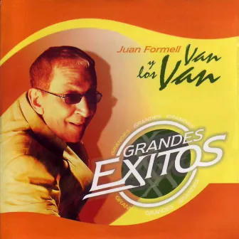 Grandes Exitos, Juan Formell Y Los Van Van by Juan Formell y Los Van Van