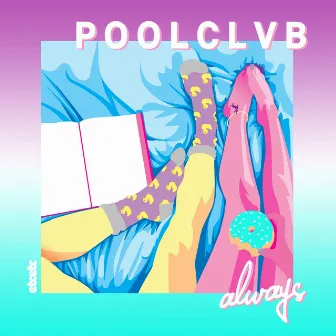 Always by POOLCLVB