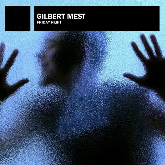 Friday Night by Gilbert Mest