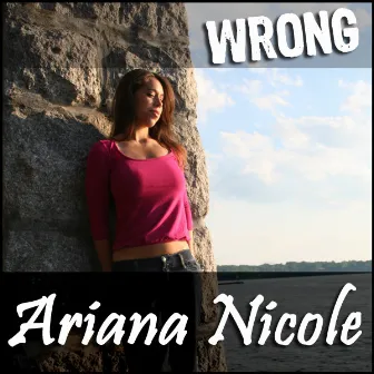 Wrong (Remixes) by Ariana Nicole