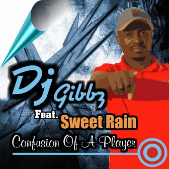 Confusion of a Player by Dj Gibbz