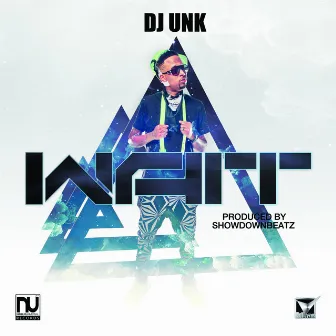 Wait - Single by Unk