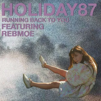 Running Back To You (feat. RebMoe) by RebMoe