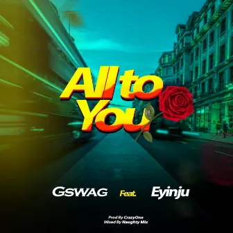 All to you by Eyinju Vocals