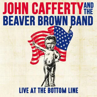 Live At The Bottom Line - Ny Sep '84 by John Cafferty & the Beaver Brown Band